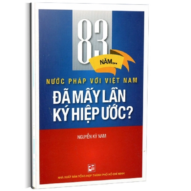 83 năm nước Pháp với Việt Nam - Đã mấy lần ký hiệp ước? - Nguyễn Kỳ Nam 500765