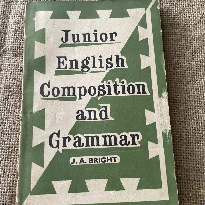 Sách tiếng Anh - Junior English Composition and Grammar" pupil's book by J. A. Bright.     796215