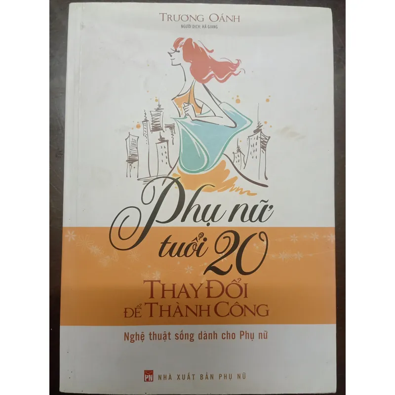 Phụ nữ tuổi 20: Thay đổi để thành công - Sách cũ 640337
