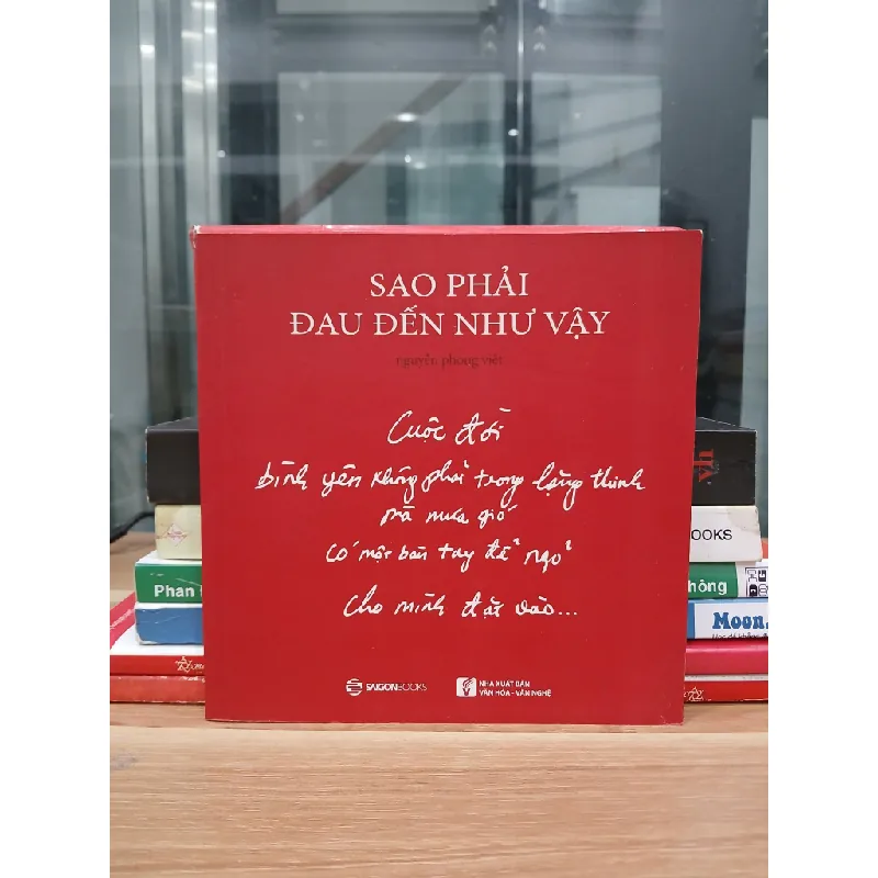 Sao phải đau đến như vậy – Nguyễn Phong Việt (Saigon Books) 560862