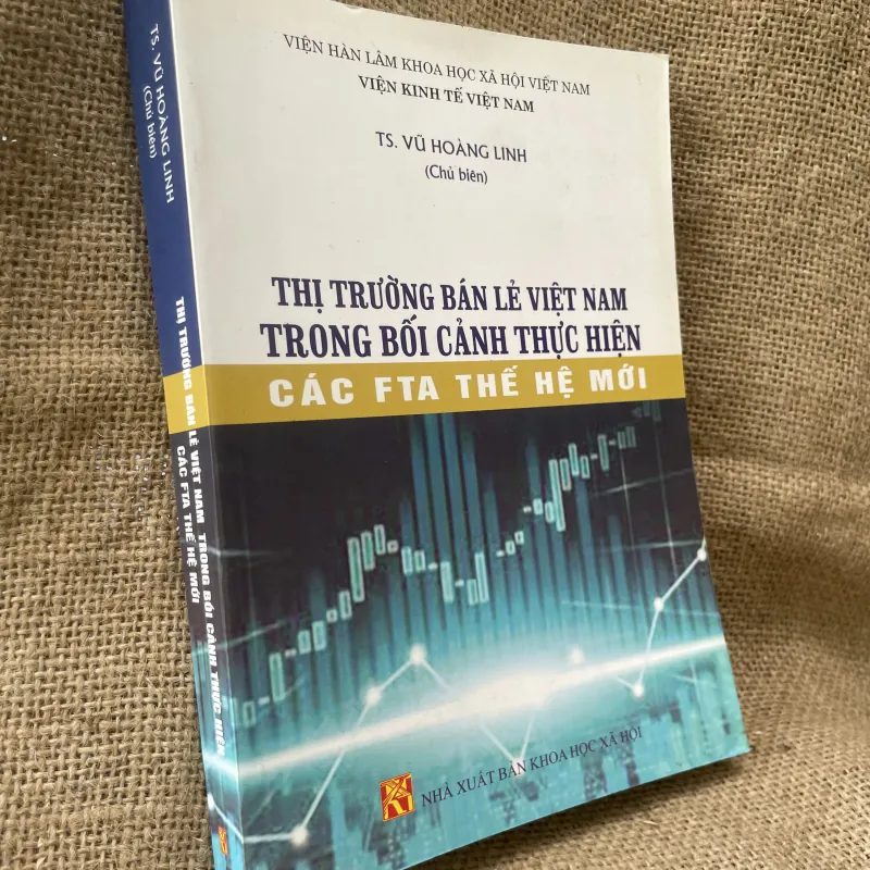 THỊ TRƯỜNG BÁN LẺ VIỆT NAM TRONG BỐI CẢNH THỰC HIỆN CÁC FTA THẾ HỆ MỚI 993742