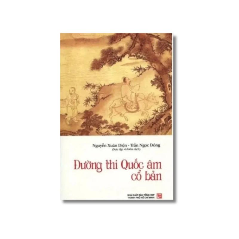 Đường Thi quốc âm cổ bản - Nguyễn Xuân Diện Vanvosach 725571