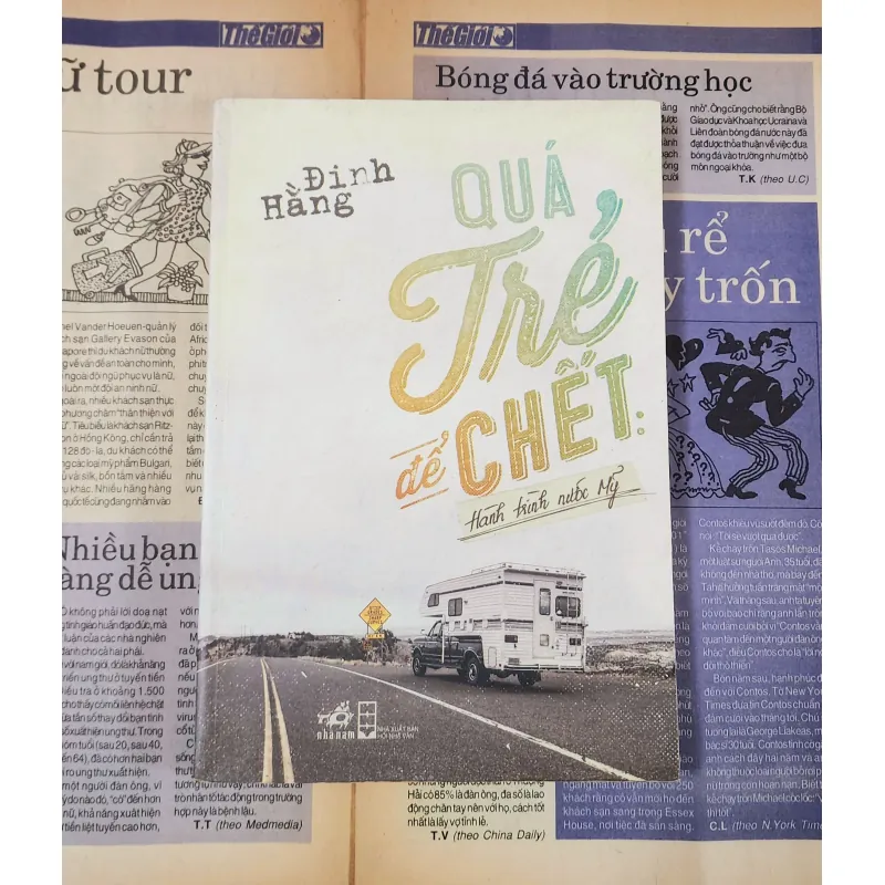 QUÁ TRẺ ĐỂ CHẾT: HÀNH TRÌNH NƯỚC MỸ (Đinh Hằng) 1003744