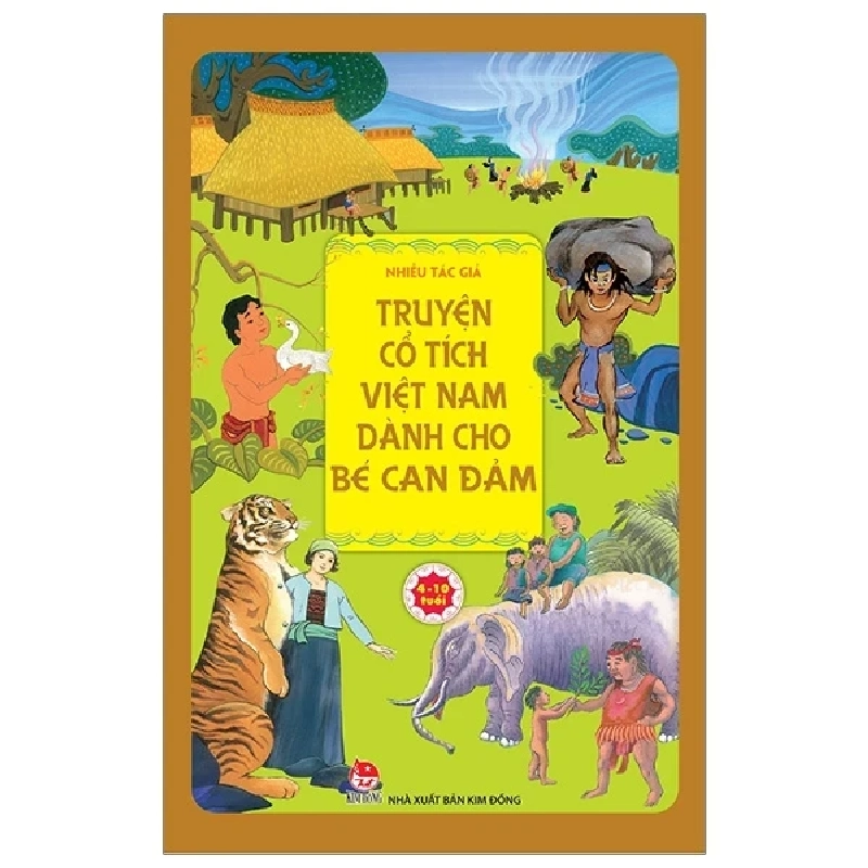 Truyện Cổ Tích Việt Nam Dành Cho Bé Can Đảm - Nhiều Tác Giả (Mới 100%) Truyện thiếu nhi, NXB Kim Đồng - SÁCH ĐẠI HỌC 485699