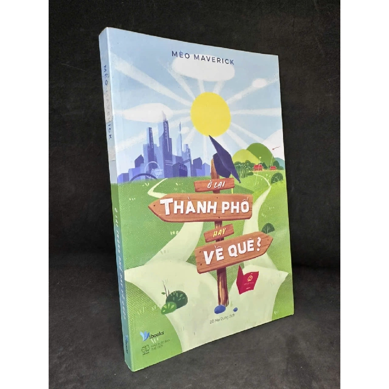 [Phiên Chợ Sách Cũ] Ở Lại Thành Phố Hay Về Quê? - Meo Maverick H0606, 2018 SBM Blogmeo 528784