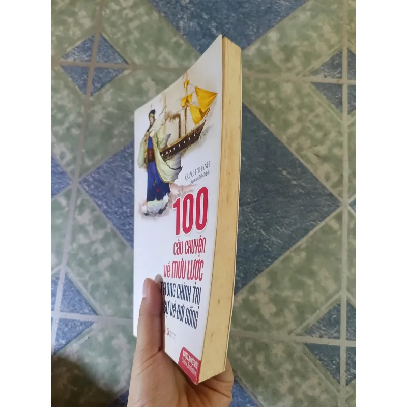 100 câu chuyện về mưu lược trong chính trị quân sự và đời sống - Quách Thành 795375