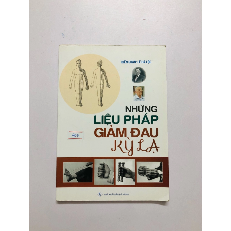 NHỮNG LIỆU PHÁP GIẢM ĐAU KỲ LẠ - 142 trang, nxb: 2019 325707