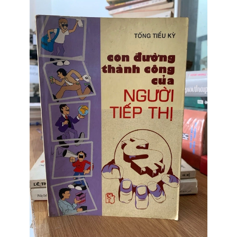 Con đường thành công của người tiếp thị - Tống Tiểu Kỳ 750692