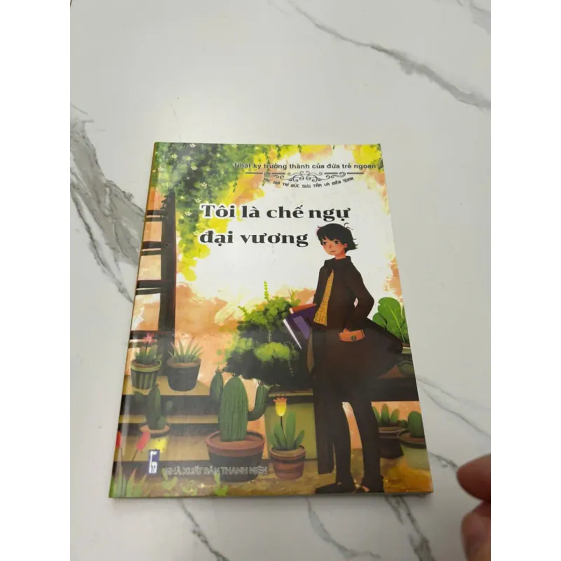 Tôi là chế ngự đại vương - (Tác giả ghi "Nhật ký trưởng thành của đứa trẻ ngoan") 607895