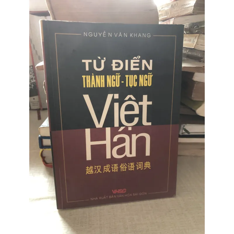 Từ điển thành ngữ tục ngữ Việt Hán 975893