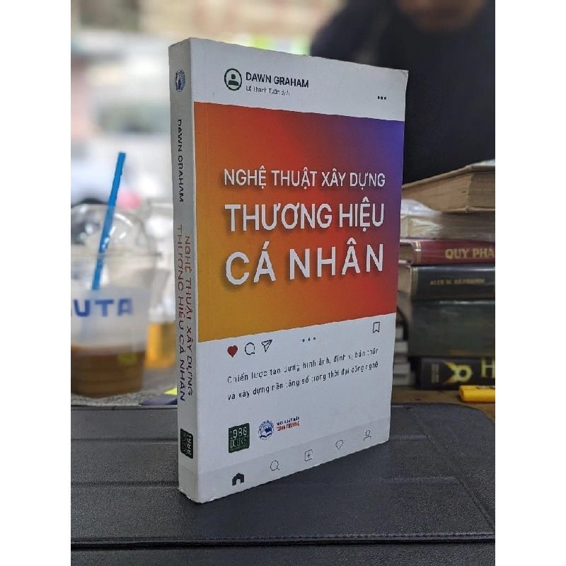 Nghệ thuật xây dựng thương hiệu cá nhân - Dawn Graham 175472