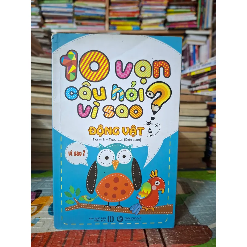 10 Vạn Câu Hỏi Vì Sao – Động Vật 1004976