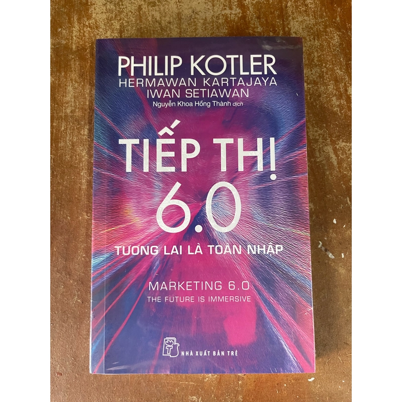 Tiếp thị 6.0 Tương lai là toàn nhập - Philip Korler 473069
