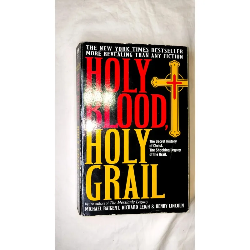 Holy Blood, Holy Grail: The Secret History of Jesus, the Shocking Legacy  747793