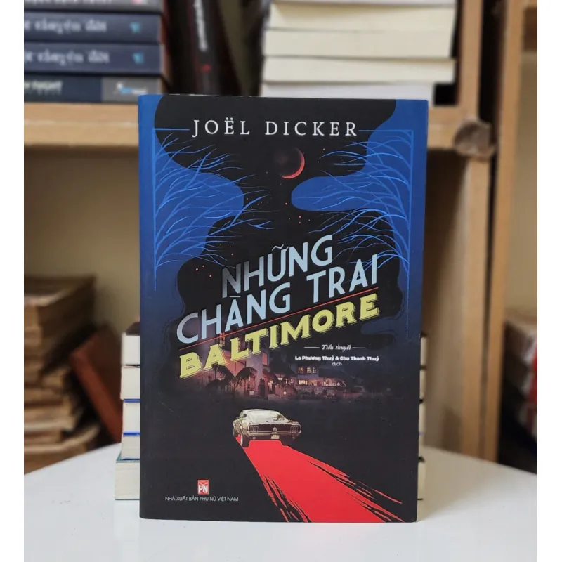 VH Thụy Điển: NHỮNG CHÀNG TRAI BALTIMORE (Joel Dicker) 746972