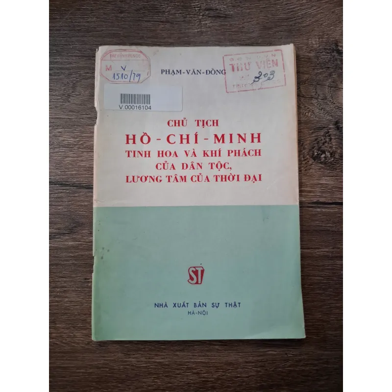 Chủ Tịch Hồ Chí Minh - Tinh Hoa Và Khí Phách Của Dân Tộc.. 709507