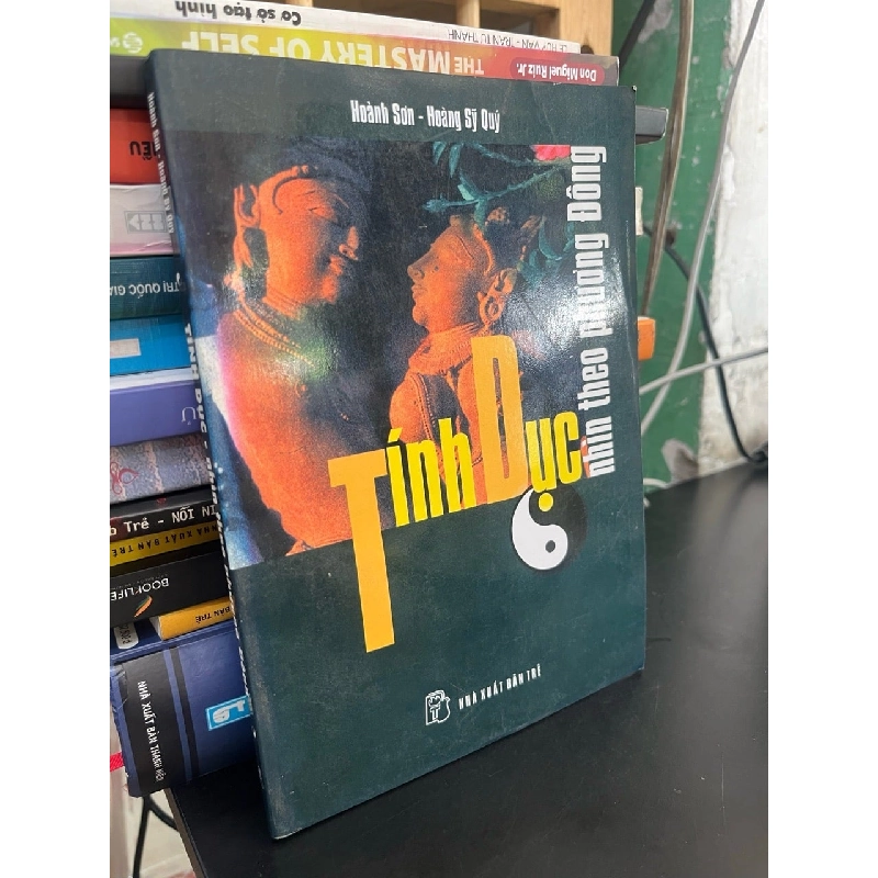 Tình dục nhìn theo phương Đông - Hoành Sơn, Hoàng Sỹ Quý 793043