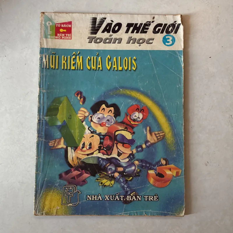 Vào thế giới toán học 3: mũi kiếm của Galois (Truyện 9x) 777314