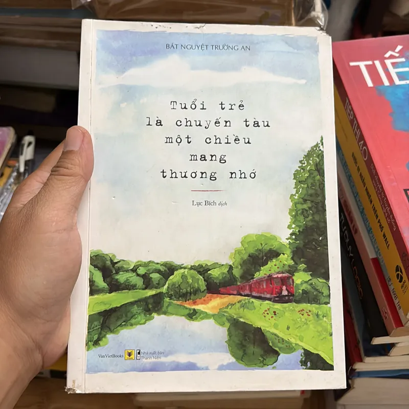 II Văn Học: Tuổi Trẻ Là Chuyến Tàu Một Chiều Mang Thương Nhớ - Bát Nguyệt Trường An - 2020 695742
