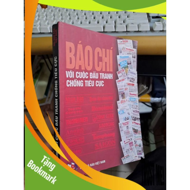 (TẶNG BOOKMARK) Báo chí với cuộc đấu tranh chống tiêu cực mới 90% 2003 LỊCH SỬ - CHÍNH TRỊ - TRIẾT HỌC RBK1709 939318