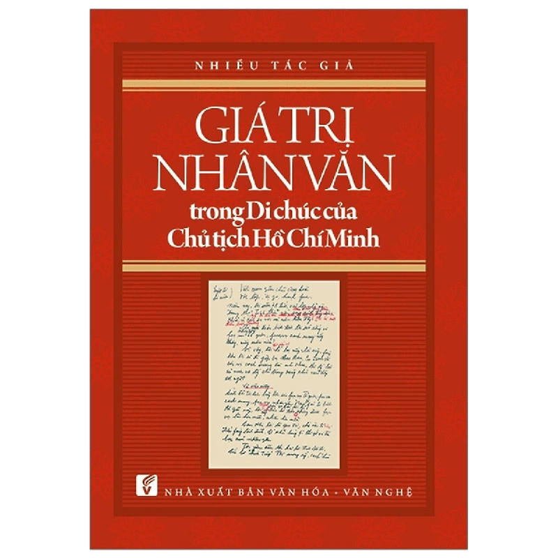Giá trị nhân văn trong di chúc của Chủ tịch Hồ Chí Minh - Nhiều tác giả 500990