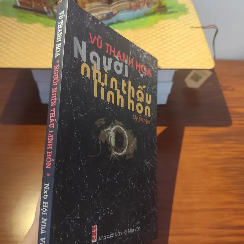 Người Nhìn Thấu Linh Hồn.
Tác giả: Vũ Thanh Hoa 562068