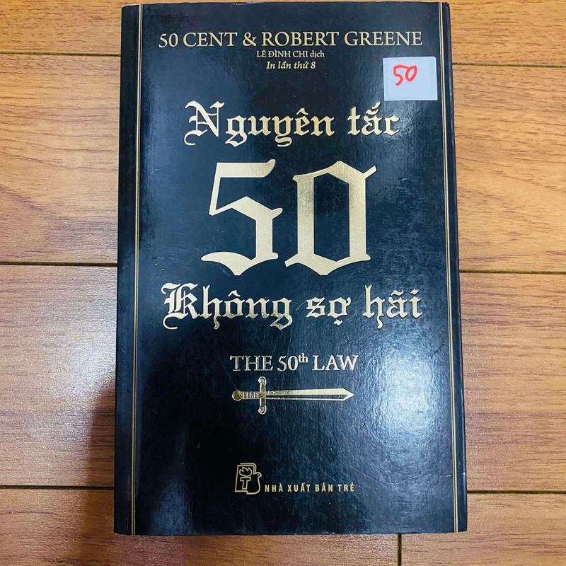 Nguyên tắc 50 không sợ hãi - 50 Cent, Robert Greene   #Hatrinh 447016