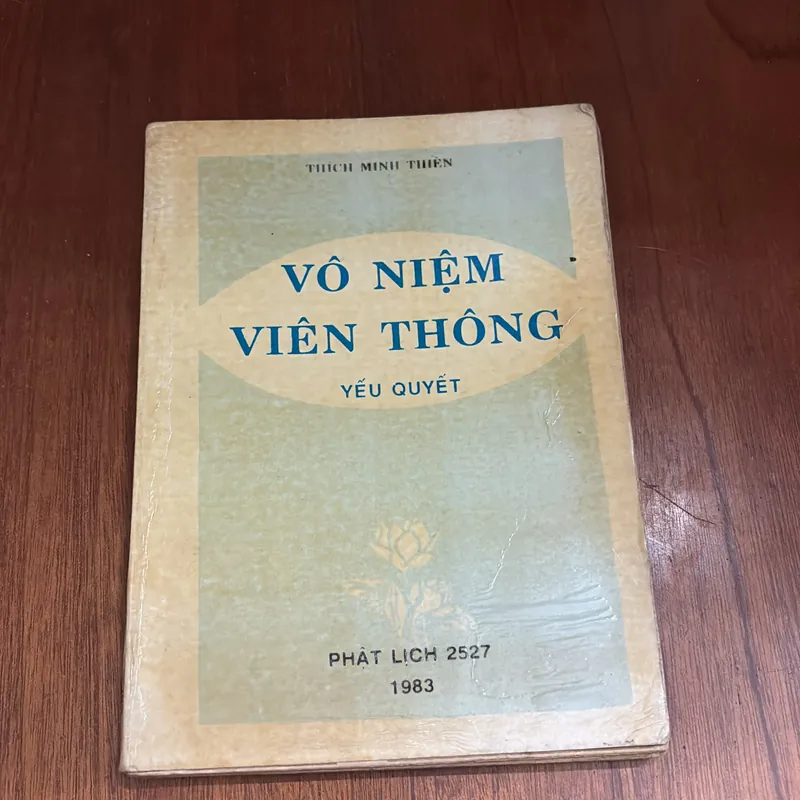 II Sách Phật Giáo: Vô Niệm Viên Thông (Yếu Quyết) - Thích Minh Thiền - PL. 2527 • 1983 623149
