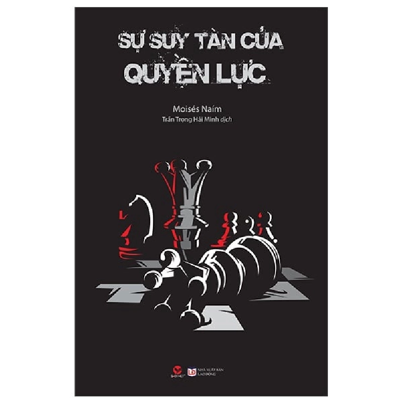 Sự Suy Tàn Của Quyền Lực - Moisés Naim ASB.PO Oreka-Blogmeo120125 374036