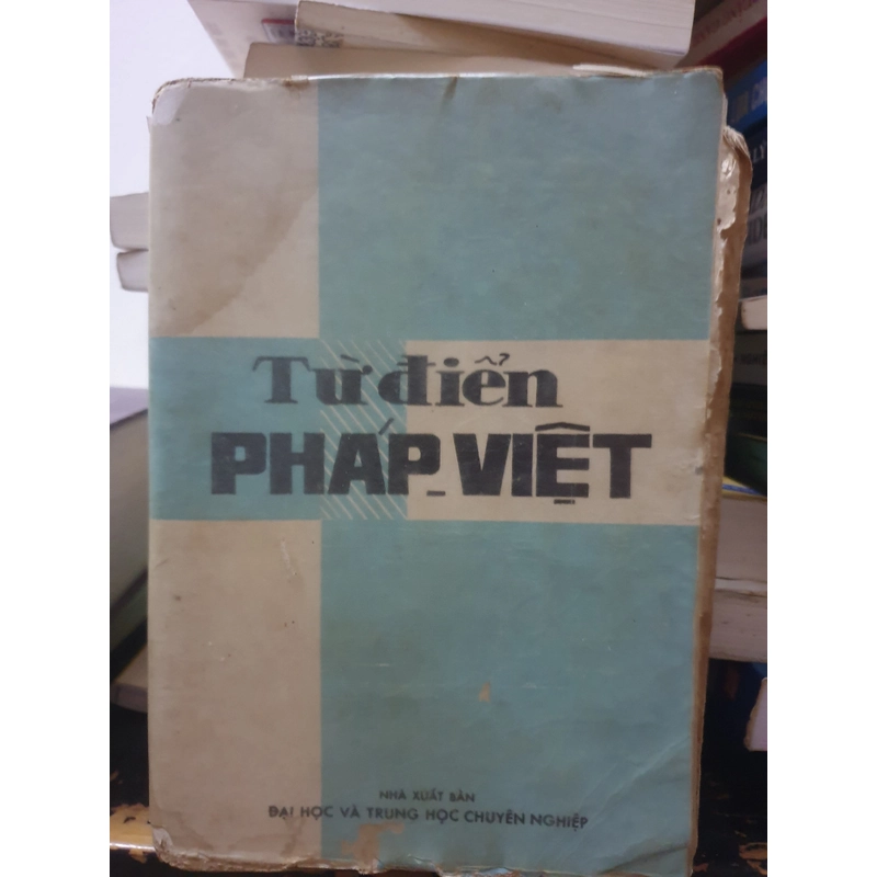 Từ điển Pháp - Việt.

Nhà xuất bản: Đại học và Trung học chuyên nghiệp.

 479771