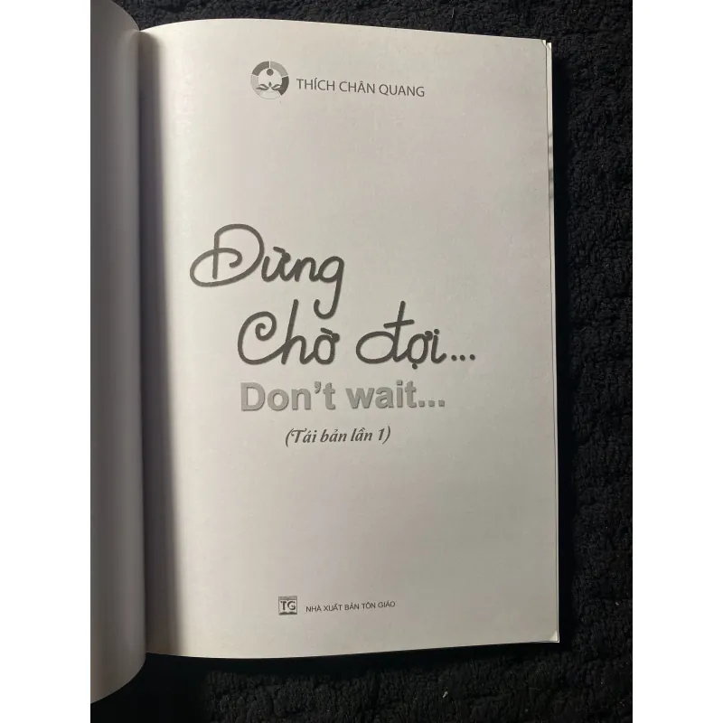 Đừng Chờ Đợi... Don't Wait.. Thích Chân Quang. 1044401