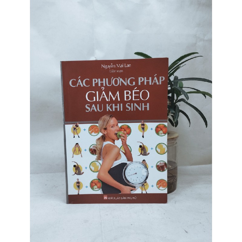 Các phương pháp giảm béo sau khi sinh - Nguyễn Mai Lan 129361