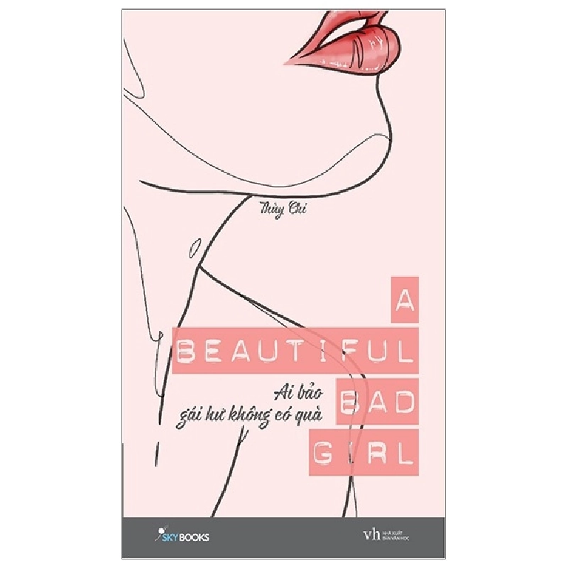 A Beautiful Bad Girl - Ai Bảo Gái Hư Không Có Quà - Thùy Chi ASB.PO Oreka Blogmeo 230225 394864