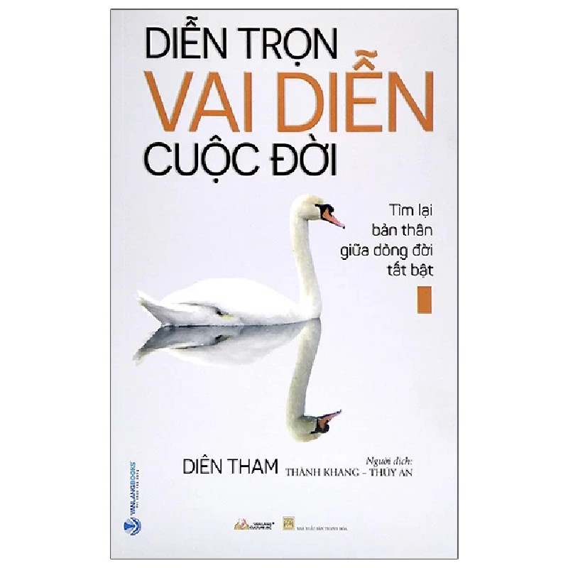 Diễn Trọn Vai Diễn Cuộc Đời - Tìm Lại Bản Thân Giữa Dòng Đời Tất Bật - Diên Tham 184315