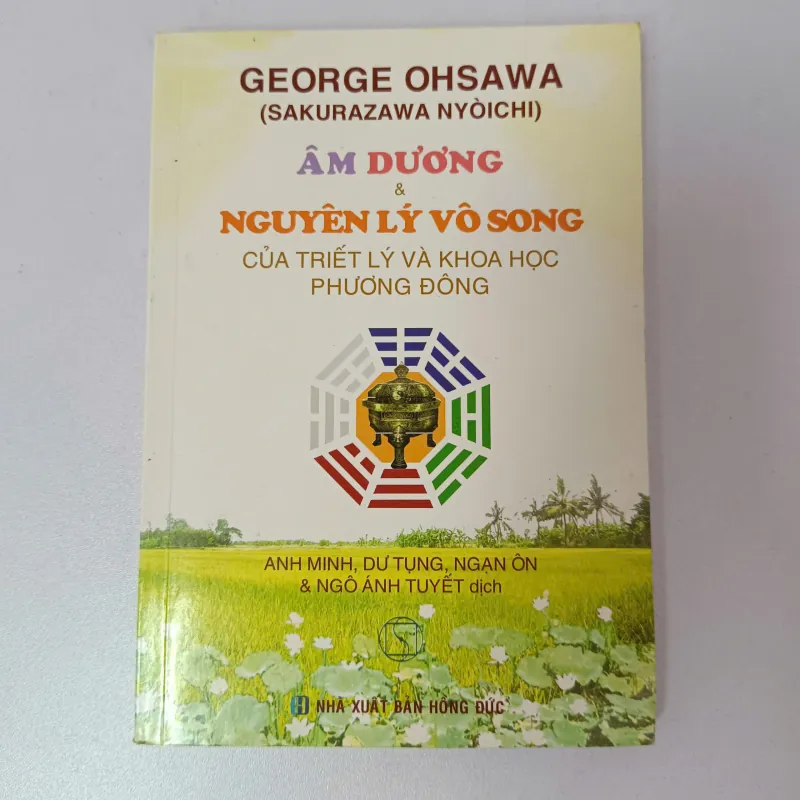 Âm Dương & Nguyên Lý Vô Song - George Ohsawa 1001545