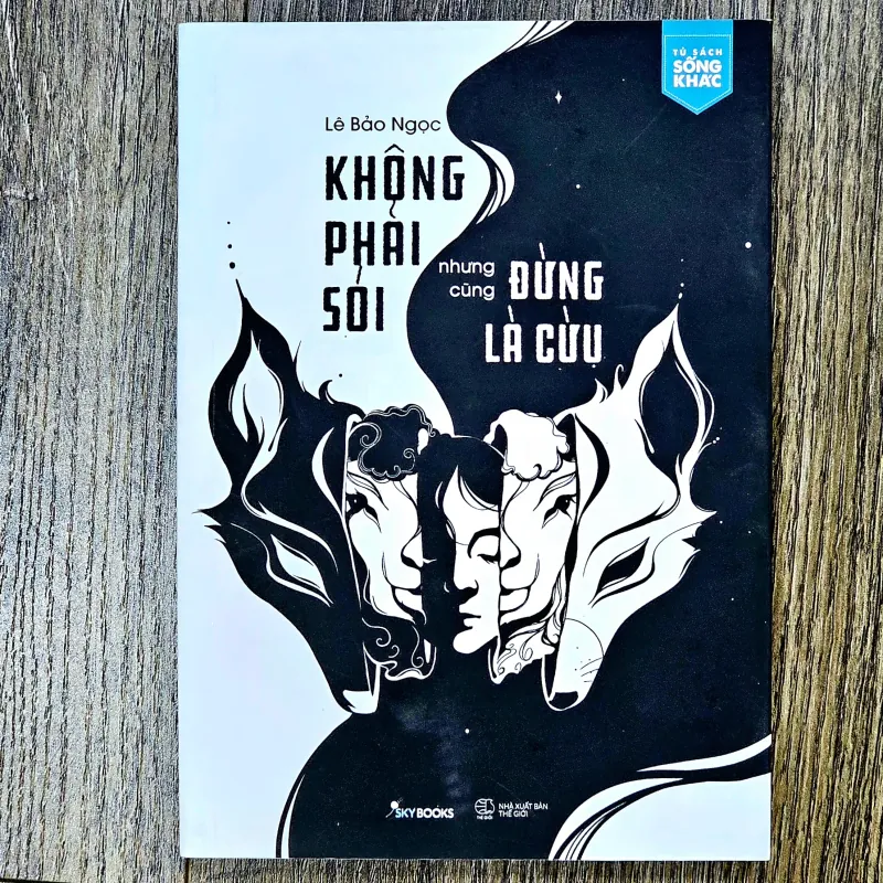 Sách kĩ năng Không phải sói cũng đừng là cừu - Lê Bảo Ngọc  1032942