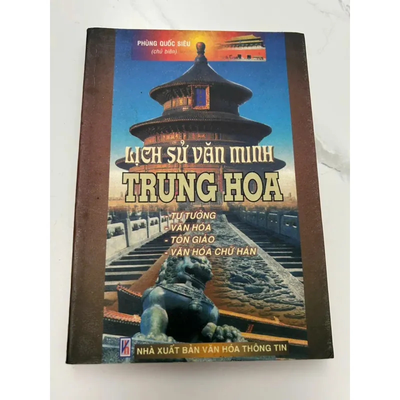 Lịch Sử Văn Minh Trung Hoa - Phùng Quốc Siêu (Chủ biên) - Lịch sử/Văn hóa 608056