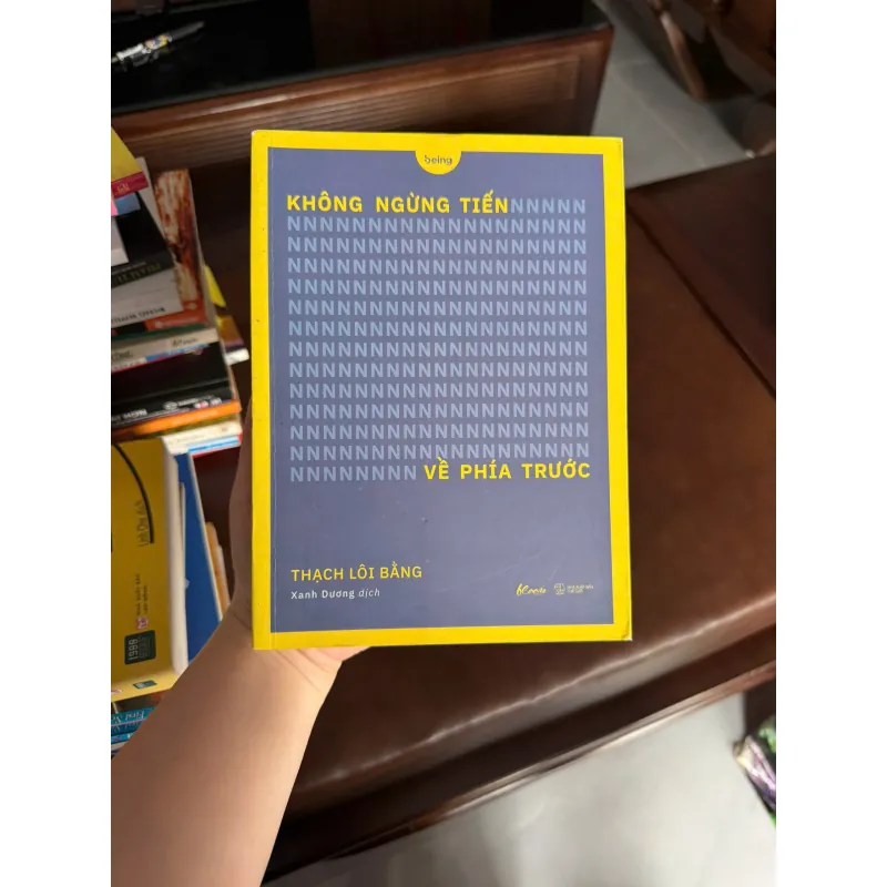 KHÔNG NGỪNG TIẾN VỀ PHÍA TRƯỚC- K4 1024894