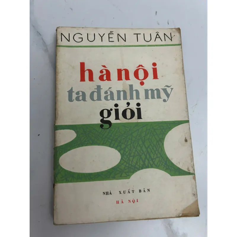 Hà Nội ta đánh Mỹ giỏi - Nguyễn Tuân 639796