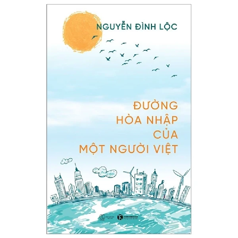 Đường Hòa Nhập Của Một Người Việt - Nguyễn Đình Lộc (Mới 100%) Âm nhạc, điện ảnh, Thái Hà Books - SÁCH ĐẠI HỌC 488080