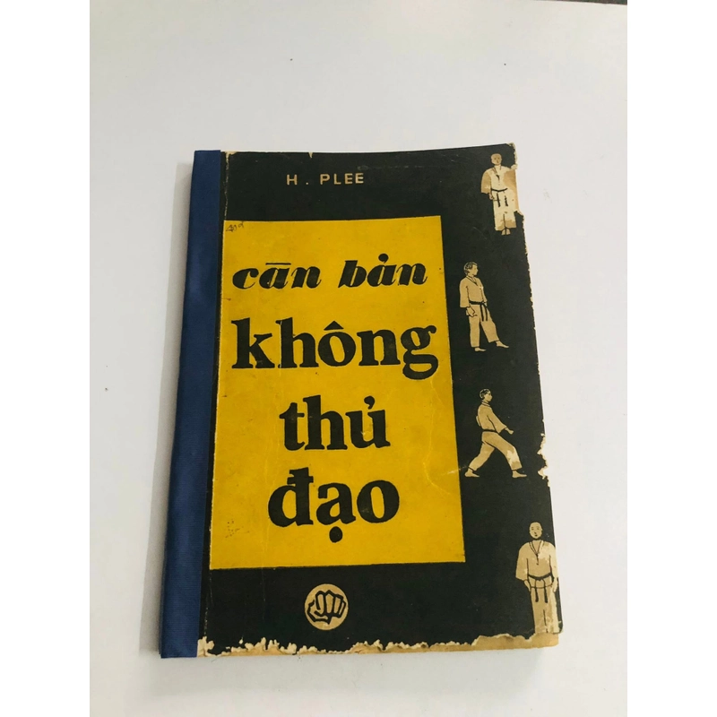 📚 CĂN BẢN KHÔNG THỦ ĐẠO – H. Plee 541761