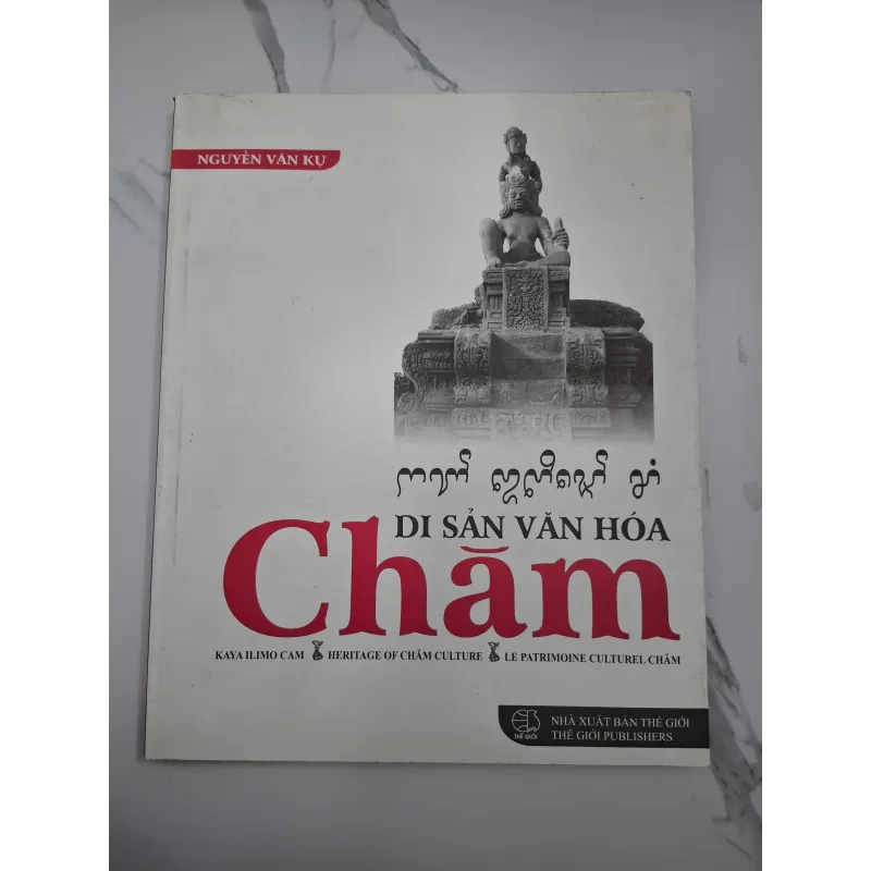 Di sản văn hóa Chăm (Kaya Ilimo Cam) - Nguyễn Văn Kự - Văn hóa/Sách ảnh 703190