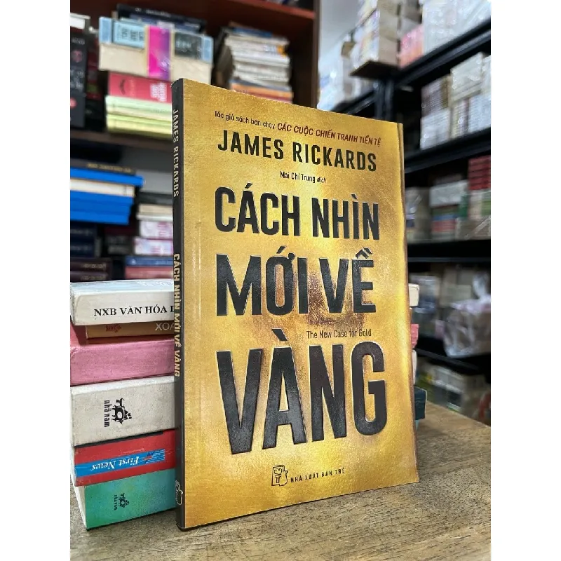 Cách nhìn mới về vàng - James Rickards 706977