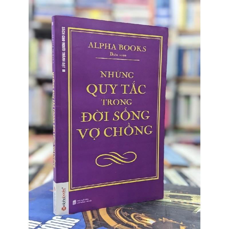 Những quy tắc trong đời sống vợ chồng - Alpha Books ( biên soạn ) 136783