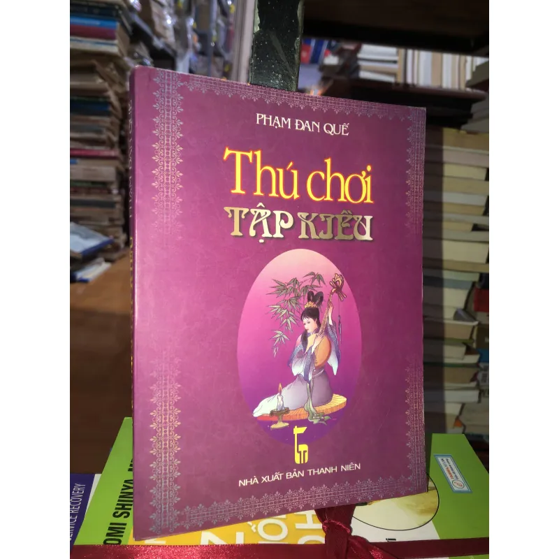 Thú chơi tập Kiều - Phạm Đan Quế  1029665