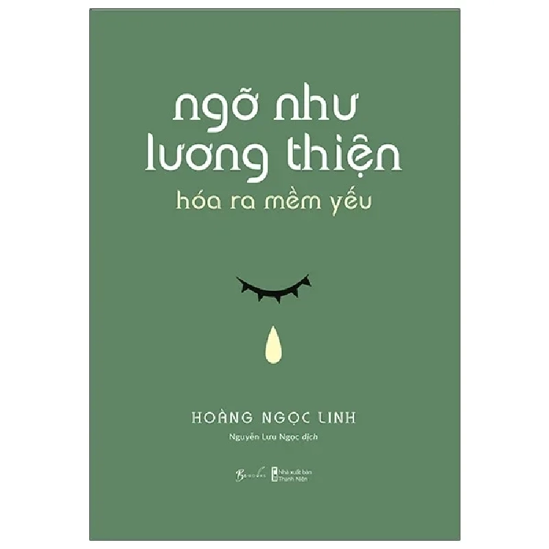 Ngỡ Như Lương Thiện Hóa Ra Mềm Yếu - Hoàng Ngọc Linh 282305