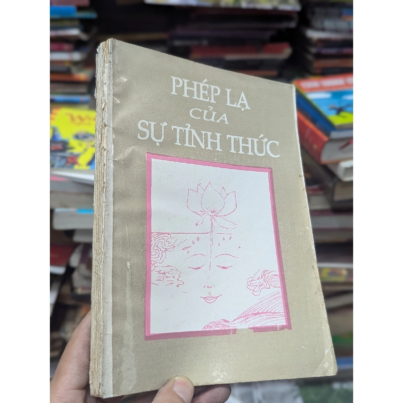 PHÉP LẠ CỦA SỰ TỈNH THỨC - THÍCH NHẤT HẠNH 278830