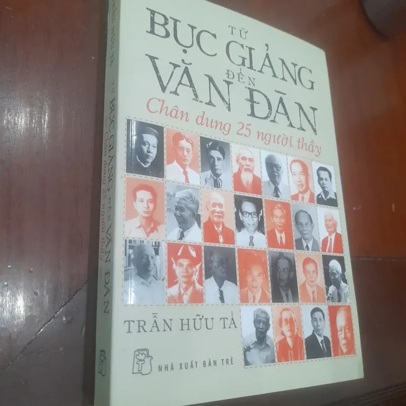 Từ Bục Giảng đến Văn Đàn, Chân dung 25 người thầy 606477