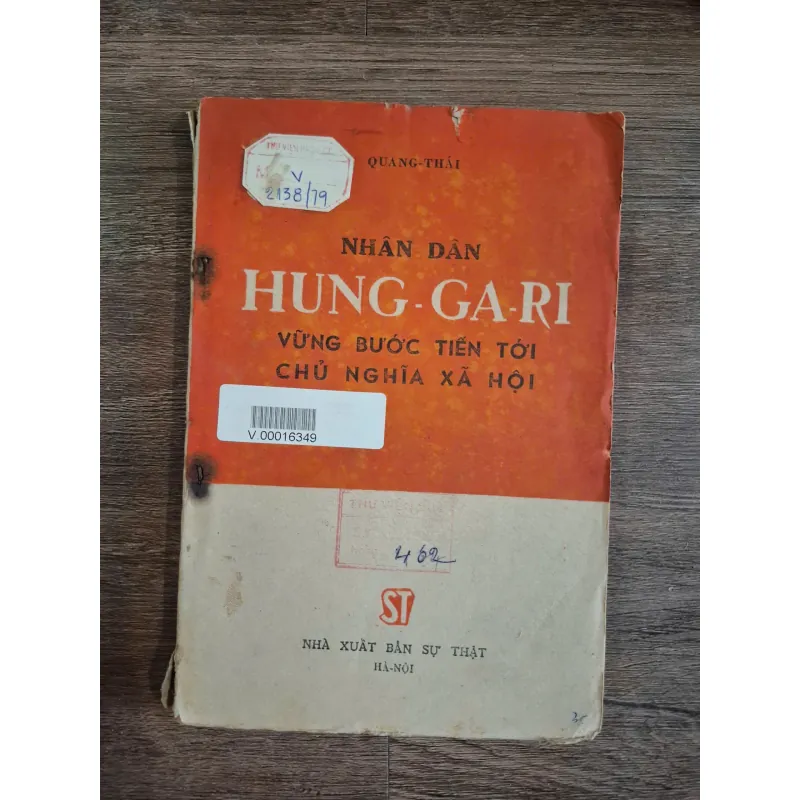 NHÂN DÂN HUNG-GA-RI VỮNG BƯỚC TIẾN TỚI CHỦ NGHĨA XÃ HỘI - QUANG THÁI 719051