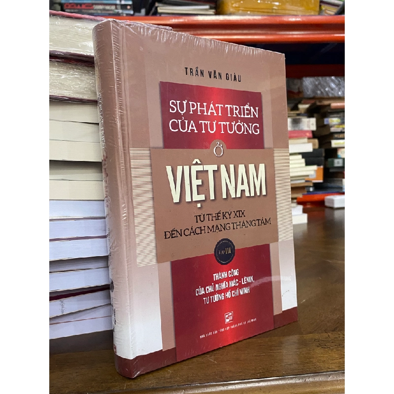 Sự phát triển của tư tưởng ở Việt Nam từ thế kỷ XIX đến cách mạng tháng Tám - Trần Văn Giàu 472471